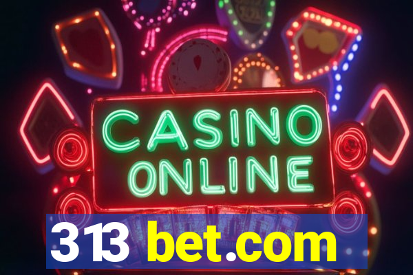 313 bet.com